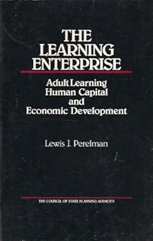 Paperback The Learning Enterprise: Adult Learning Human Capital and Economic Development Book