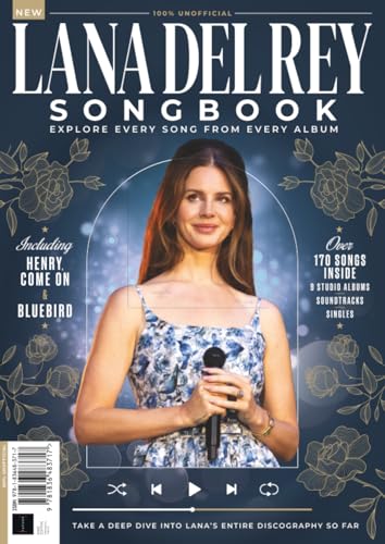 The Lana Del Rey Song Book: Take A Deep Dive Into Lana's Entire Discography So Far - Over 170 Songs Inside