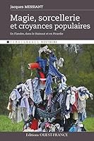 Magie, sorcellerie et croyances populaires 2737350158 Book Cover