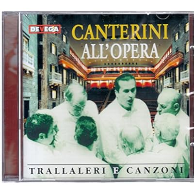 Canterini all'Opera-Trallaleri e canzoni