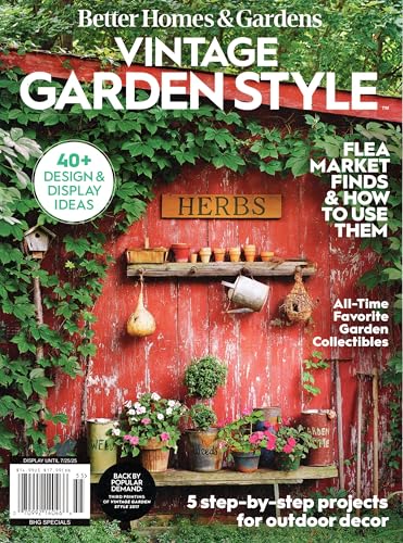Better Homes & Gardens Vintage Garden Style Magazine 2025 (40+