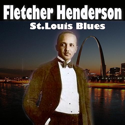 Amazon MusicでFletcher HendersonのSt.louis Bluesを再生する