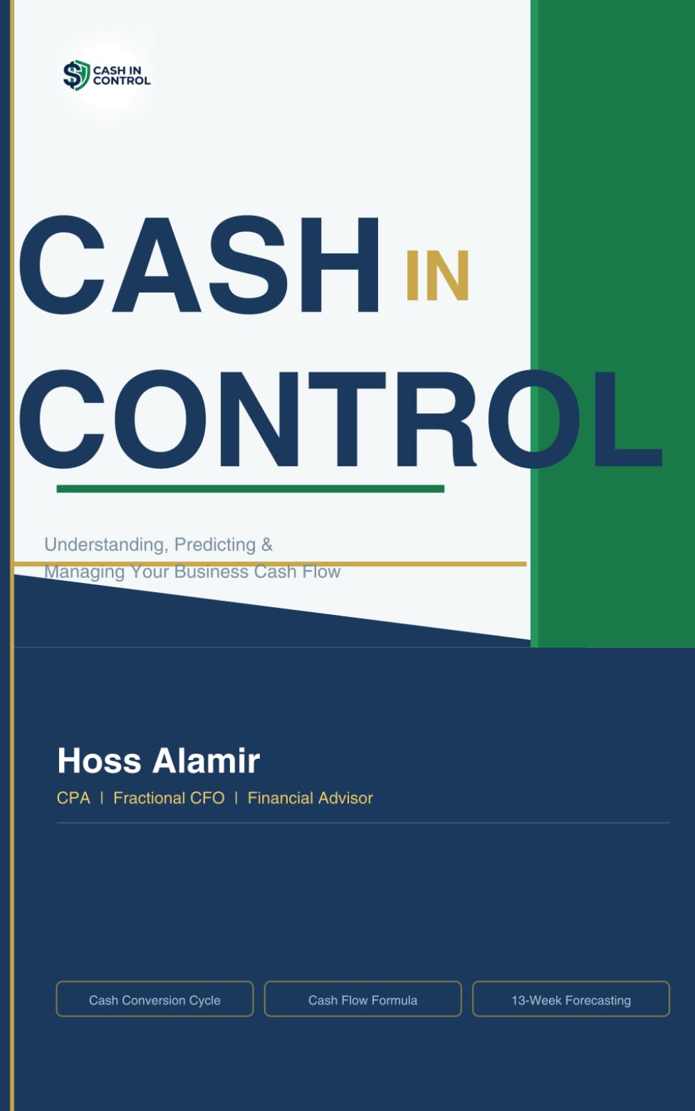 CASH IN CONTROL: Understanding, Predicting & Managing Your Business Cash Flow