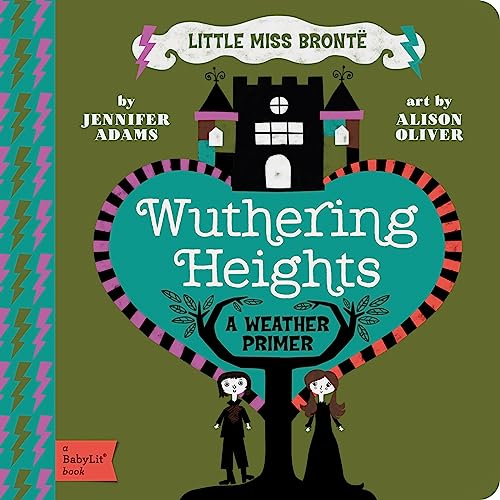 Wuthering Heights: A BabyLit® Weather Primer (BabyLit Classics)
