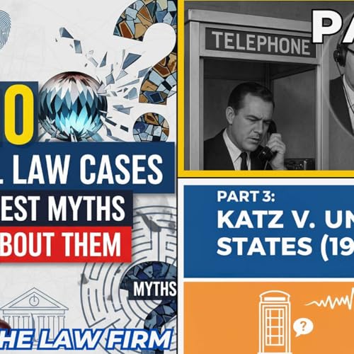 Top 10 Criminal Law Cases and Myths | PART 3: Katz – The Case That Changed Privacy Forever.