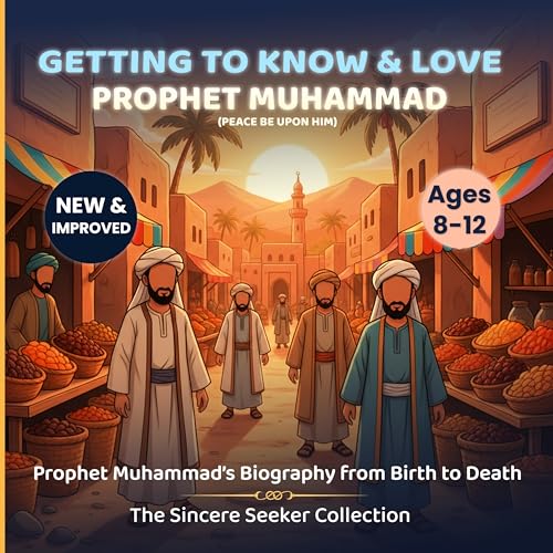 Getting to Know and Love Prophet Muhammad: Your Very First Introduction to Prophet Muhammad (Islamic Books for Kids | Fun & Educational Islamic Series)