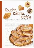 Kouchn, Köichla, Kipfala: Oberpfälzer Brauchtumsbackbuch quer durchs Jahr (Oberpfälzer Rezepte) - Lichtblicke Backfrauen, Wolfgang Benkhardt (Hrsg.) 