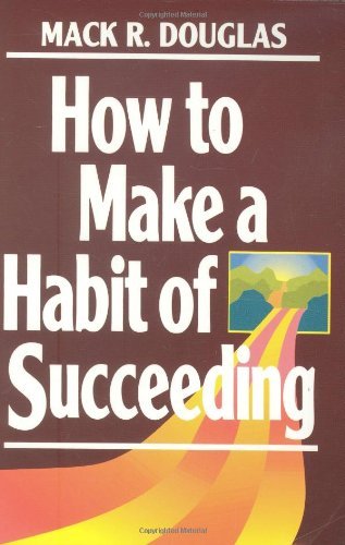 How to Make a Habit of Succeeding (Motivational Series) - Kindle ...