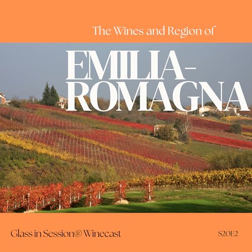 A Quick Exploration of Emilia-Romagna Wine | S20E2