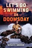 Let's Go Swimming on Doomsday