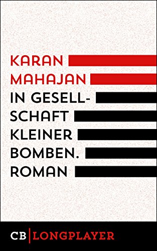 In Gesellschaft kleiner Bomben: Roman (German Edition)