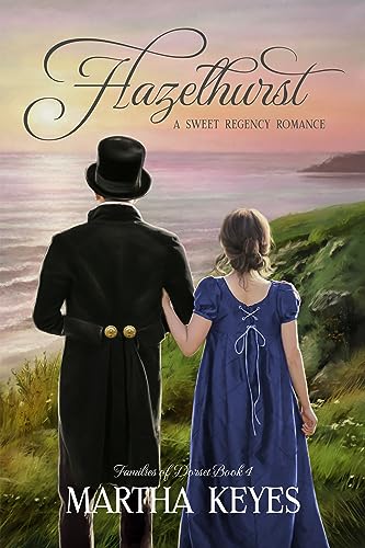 Hazelhurst: A Sweet Regency Romance (Families of Dorset Book 4)