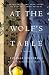At the Wolf's Table: A Novel