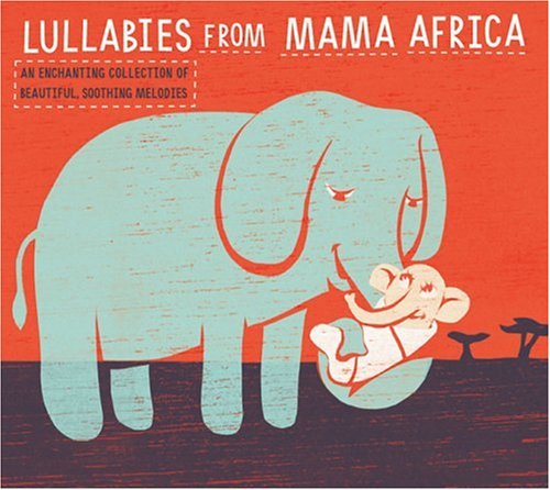 Lullabies From Mother Africa [Audio CD]