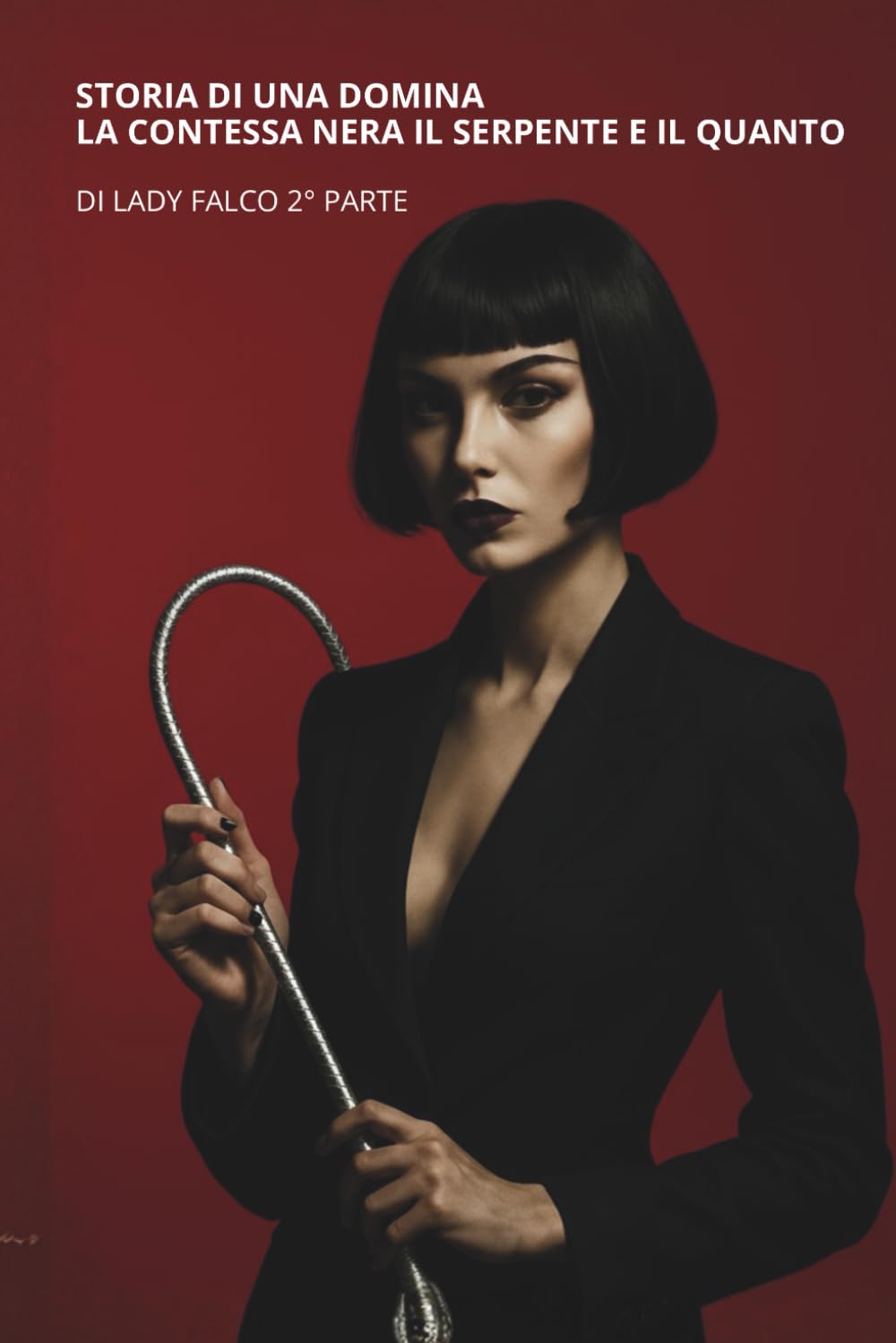 Storia di una Domina: La Contessa Nera Il Serpente e il Quanto 2° parte