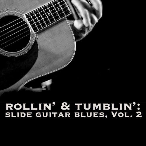 Rollin' & Tumblin' Slide Guitar Blues, Vol. 2 by Various artists on Amazon Music Amazon.co.uk