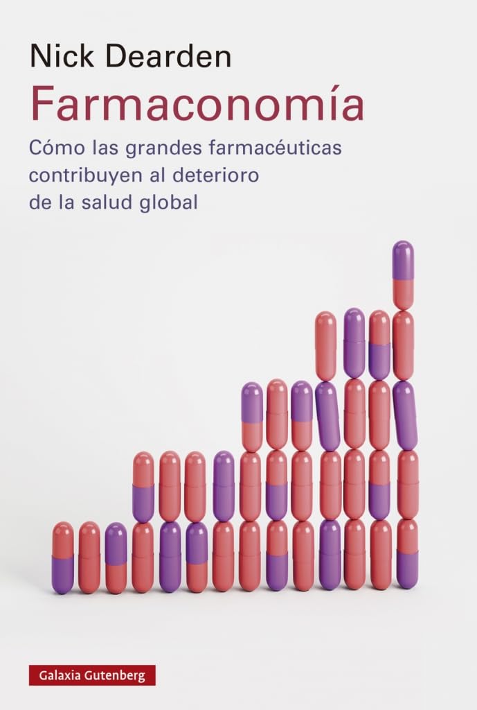 Farmaconomía: Cómo las grandes farmacéuticas contribuyen al deterioro de la salud global (Ensayo)