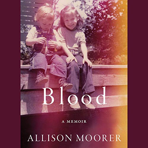 Amazon Com Blood A Memoir Audible Audio Edition Allison