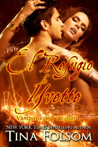 El Refugio de Yvette (Vampiros de Scanguards nº 4) (Spanish Edition)