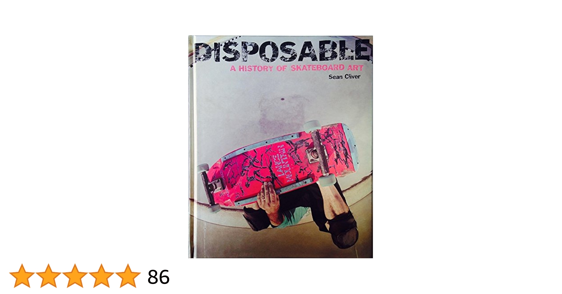 洋書 Disposable: A History of Skateboard Disposable: A History of Skateboard Art by Sean Cliver