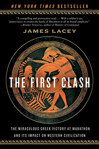 The First Clash: The Miraculous Greek Victory at Marathon and Its Impact on Western Civilization