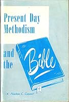 Present Day Methodism and the Bible B0007E7VWE Book Cover