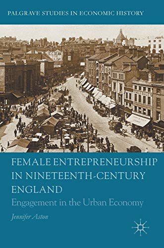 Female Entrepreneurship in Nineteenth-Century E... 3319308793 Book Cover