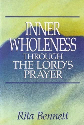 Inner Wholeness Through the Lord's Prayer