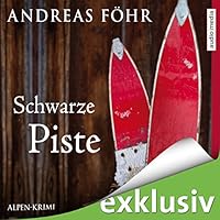 Schwarze Piste (Kommissar Wallner 4) Hörbuch