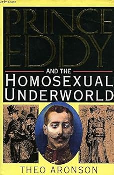 Hardcover Prince Eddy and the Homosexual Underworld Book