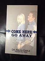 Come Here Go Away: Stop Running from the Love You Want