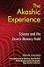 The Akashic Experience: Science and the Cosmic Memory Field