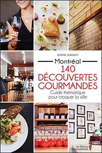 Montréal 140 découvertes gourmandes [Paperback] Sophie Suraniti