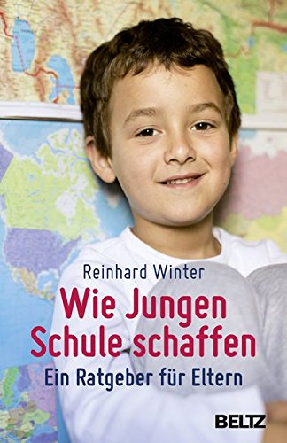Wie Jungen Schule schaffen: Ein Ratgeber für Eltern. Mit Online-Materialien