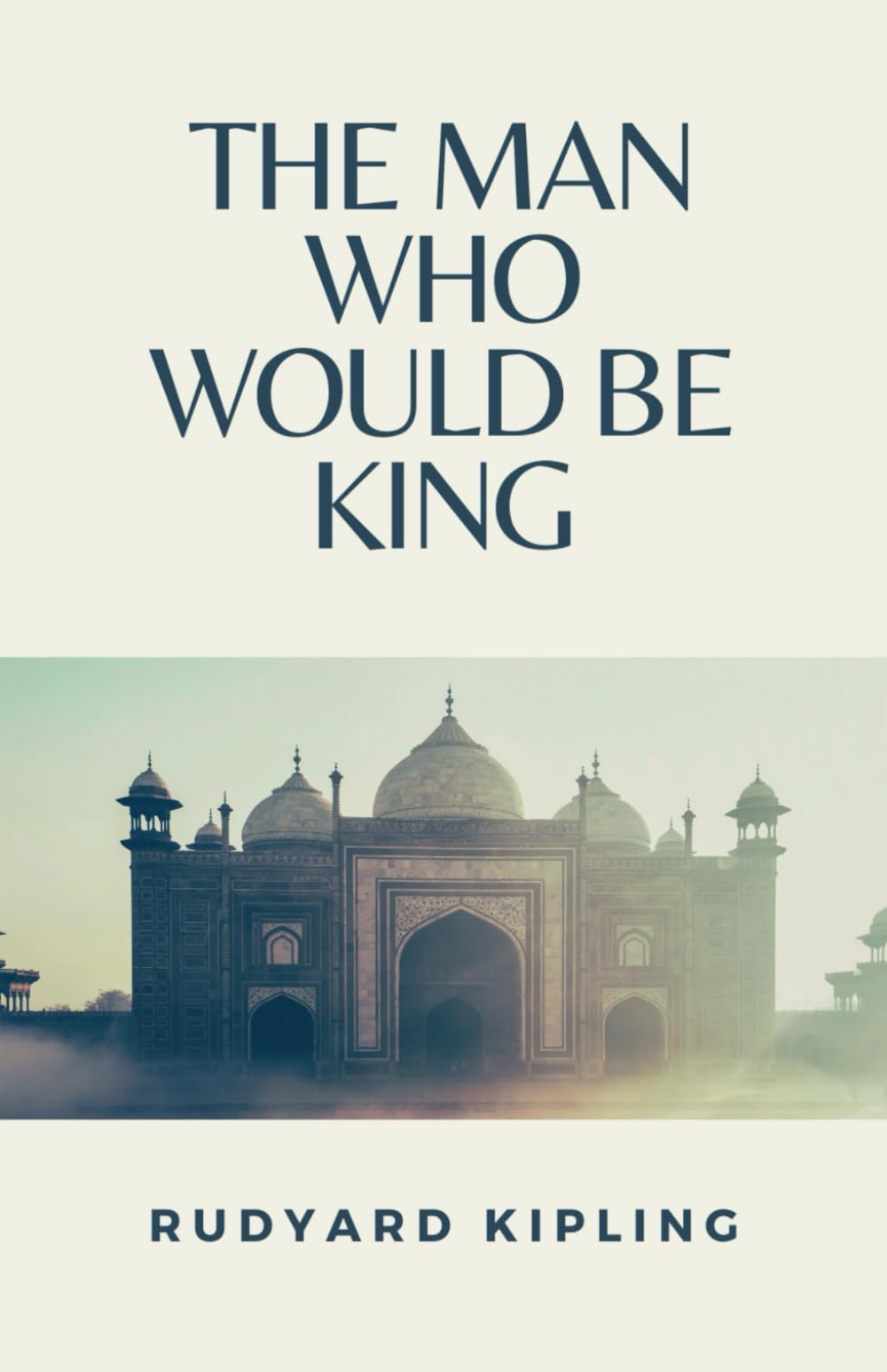 The Man Who Would be King: (Annotated)