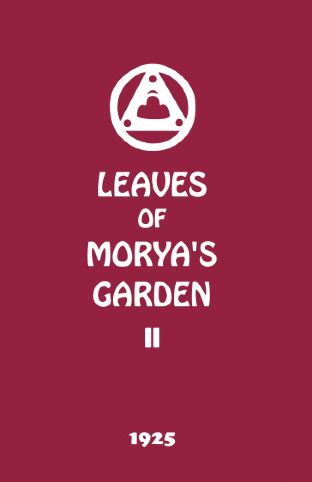 Leaves of Morya's Garden II: Illumination: 2 (The Agni Yoga Series)
