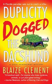 Mass Market Paperback Duplicity Dogged the Dachshund (Dixie Hemingway Mysteries, No. 2) Book