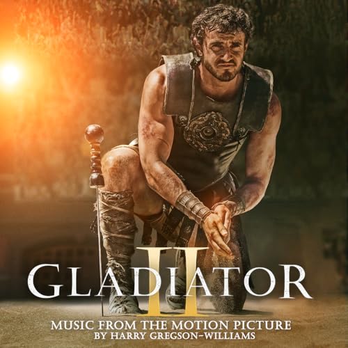 Play Gladiator II (Music From The Motion Picture) by Harry Gregson