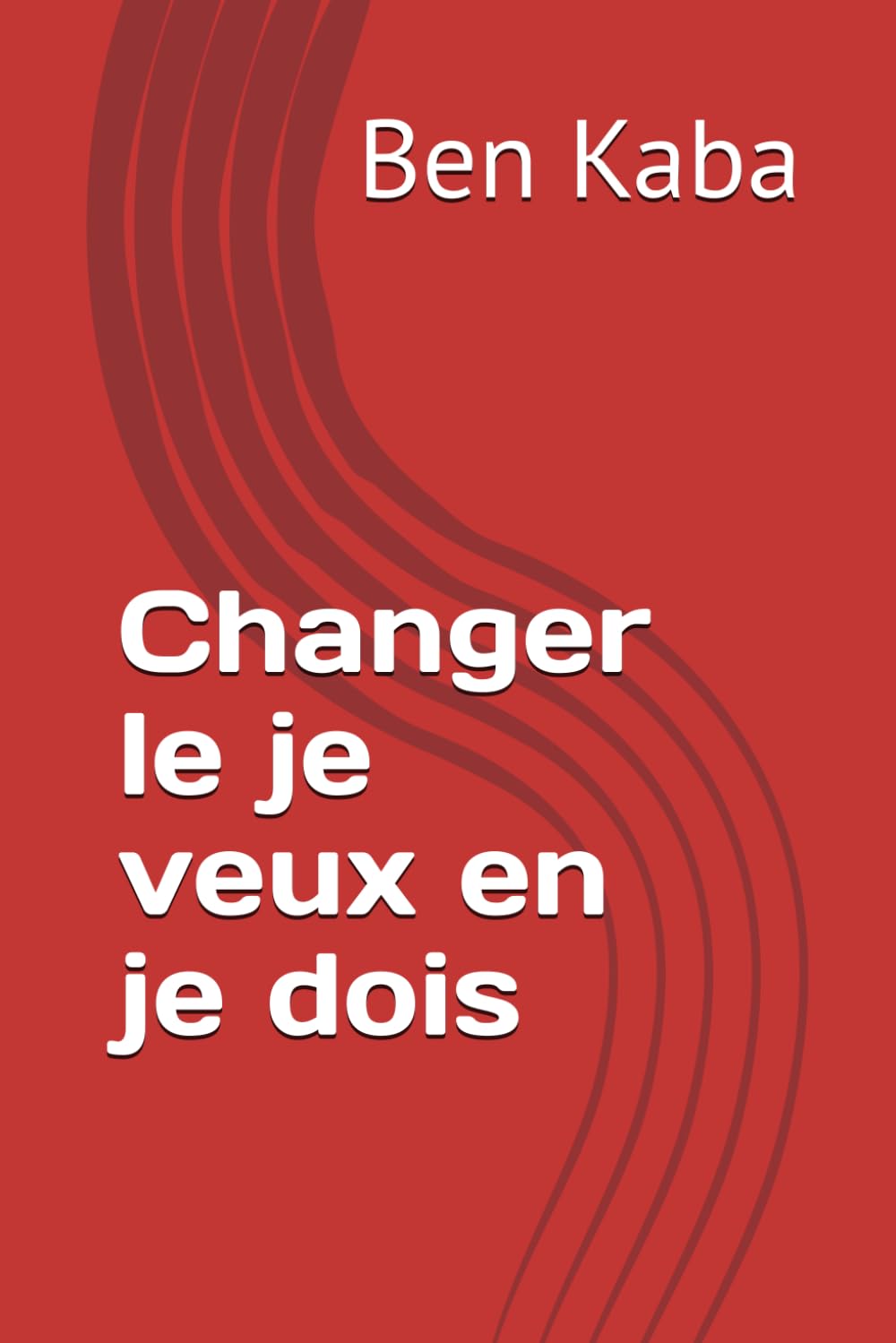 Changer le je veux en je dois