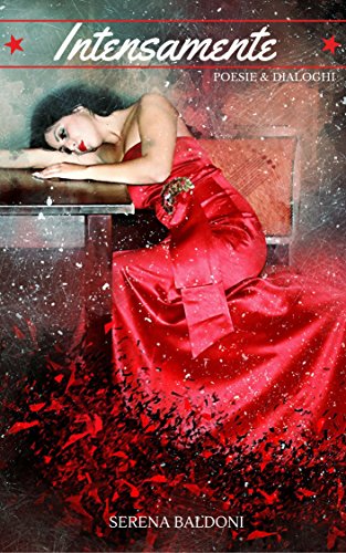 Intensamente: Poesie & Dialoghi interiori