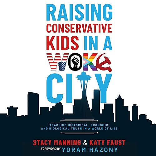Stacy Manning, Katy Faust presents Raising Conservative Kids in a Woke City