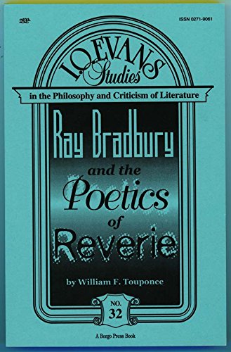 Cover of Ray Bradbury and the Poetics of Reverie: Gaston Bachelard, Wolfgang Iser, & the Reader's Response to Fantastic Literature