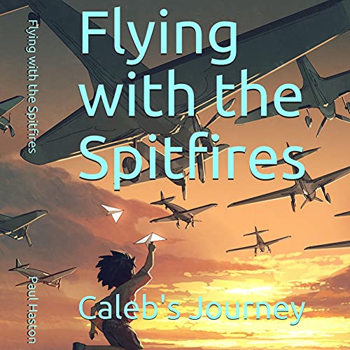 Flying with the Spitfires by Paul Haston episode artwork