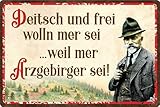 Blechschild 20x30cm, gewölbt Blechschild 20x30cm - Deitsch un frei wolln mer sei weil mer Arzgebirger sei Anton Günter Erzgebirge