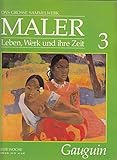  Das grosse (große) Sammelwerk Maler. Leben, Werk und ihre Zeit - 3 Gauguin