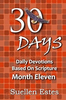 Paperback 30 Days Month Eleven: Daily Devotions Based On Scripture Book
