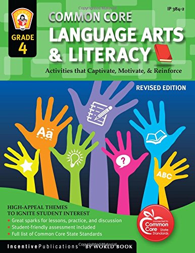 Common Core Language Arts & Literacy Grade 4: Activities That Captivate, Motivate & Reinforce