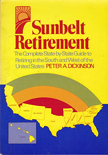 Sunbelt Retirement: The Complete State-by-State... 0876902611 Book Cover