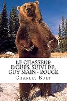 Paperback Le chasseur d'ours, suivi de, Guy Main - Rouge [French] Book