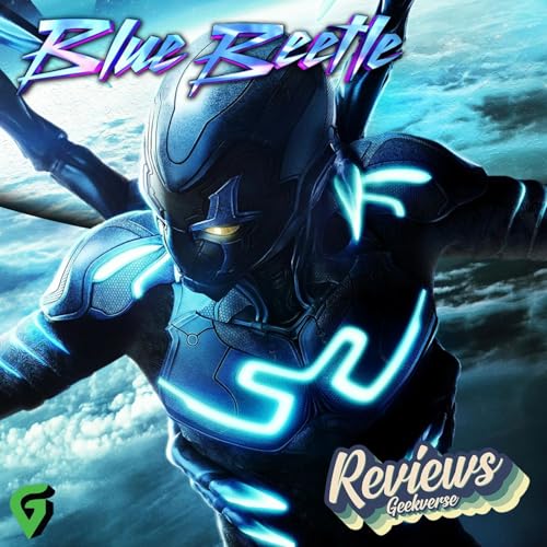 Blue Beetle Spoilers Review : GV 576 Podcast Por  arte de portada